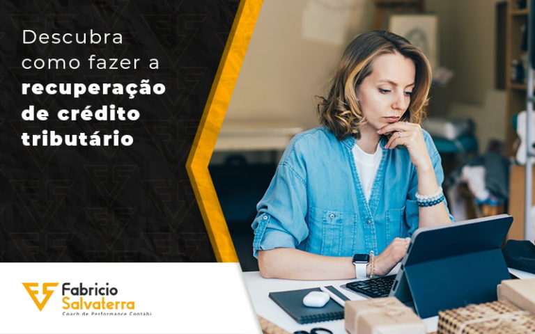 Aprenda como fazer a recuperação de crédito tributário